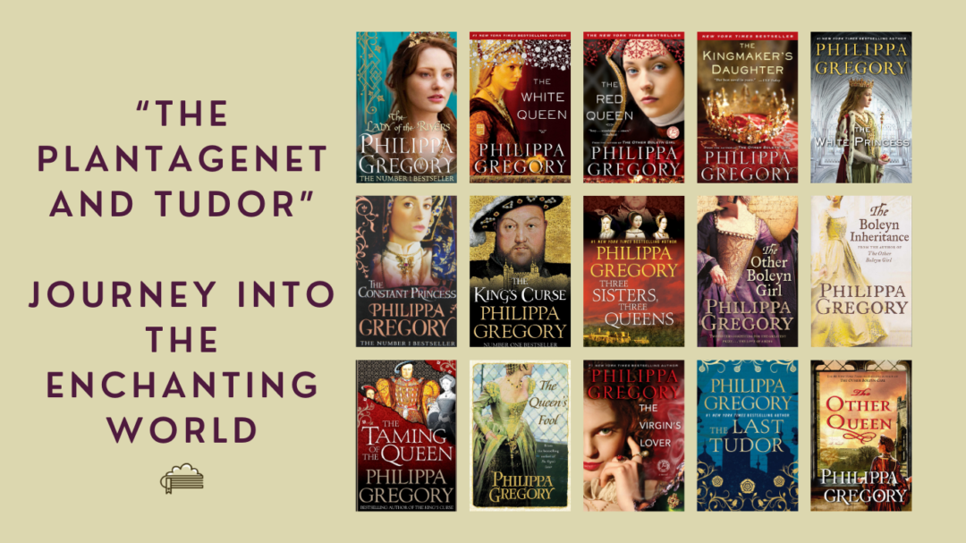 “The Plantagenet and Tudor” Series: Journey into the Enchanting World