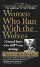 Women Who Run with the Wolves, Clarissa Pinkola Estés