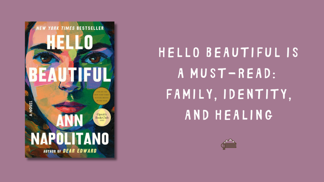 Hello Beautiful Is a Must-Read Family, Identity, and Healing